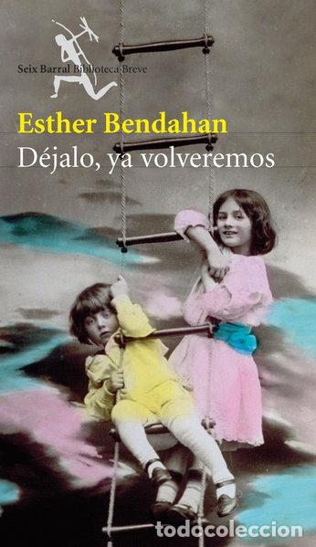 books: D&eacute;jalo, ya volveremos- 9788432212185