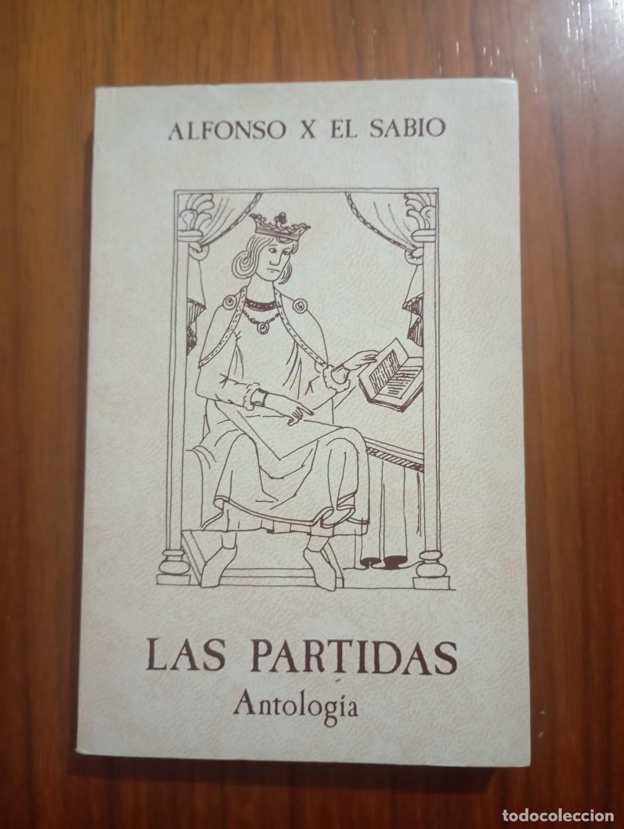 Libros: LAS PARTIDAS. ANTOLOG&Iacute;A. ALFONSO X EL SABIO