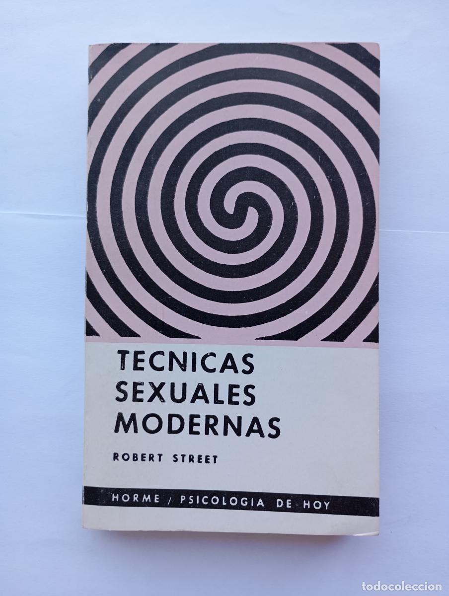 Libros: T&eacute;cnicas sexuales modernas. Horme Psicolog&iacute;a de hoy 8. - Robert Street. TDK25