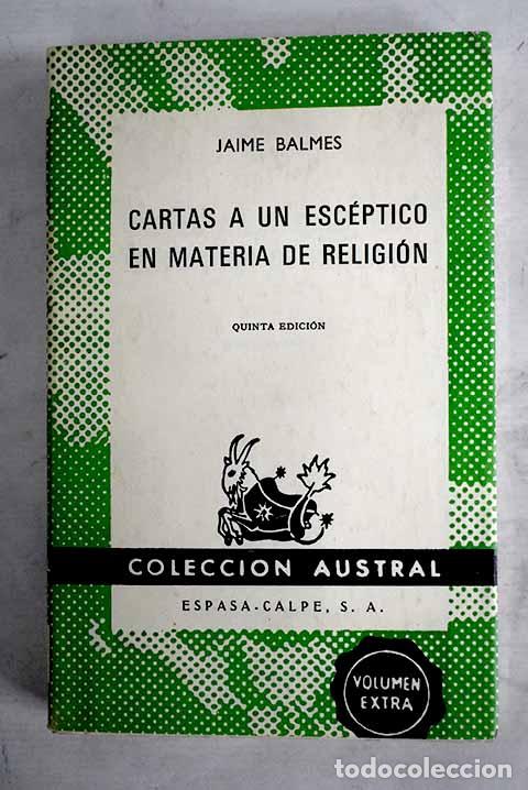 Libros: Cartas a un esc&eacute;ptico en materia de religi&oacute;n.- Balmes, Jaime