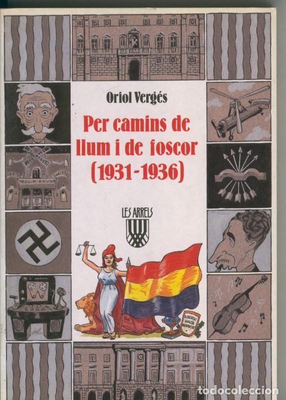 Libros: Per camins de llum i de foscor ( 1931-1936 ) - Oriol Verges