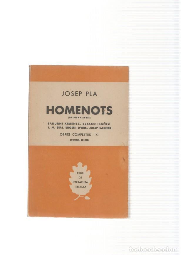Libros: Homenots ( primera serie ): Sadurni Ximenez- Blasco Iba&ntilde;ez- J.M. Sert- Eugeni- - Josep Pla