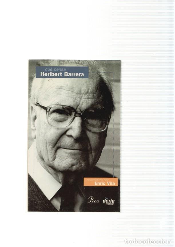 Libros: Enric Vila: Que pensa Heribert Barrera - Enric Vila