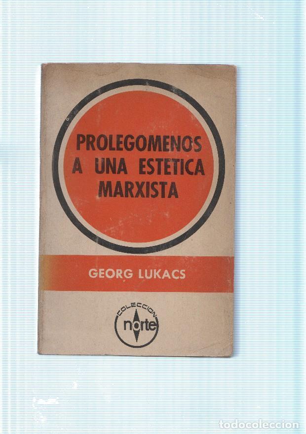 Libros: Prolegomenos a una estetica Marxista ( sobre la categoria de la particularidad ) - Georg Lukacs