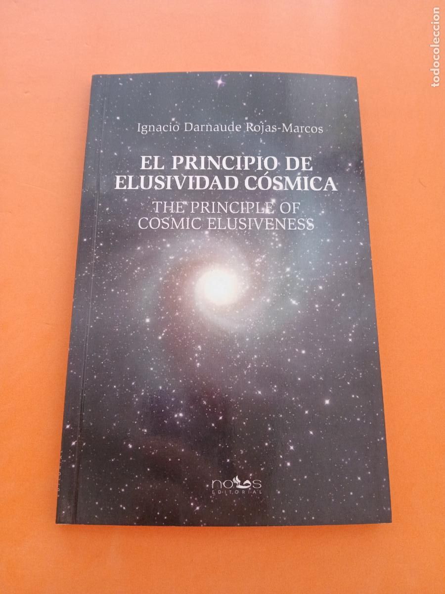 books: EL PRINCIPIO DE ELUSIVIDAD COSMICA � EXTRATERRESTRES - IGNACIO DARNAUDE ROJAS MARCOS