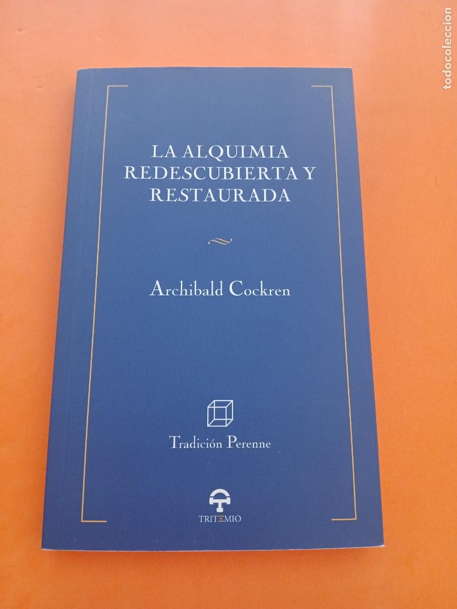 books: LA ALQUIMIA REDESCUBIERTA Y RESTAURADA � ALQUIMIA - ARCHIBALD COCKREN