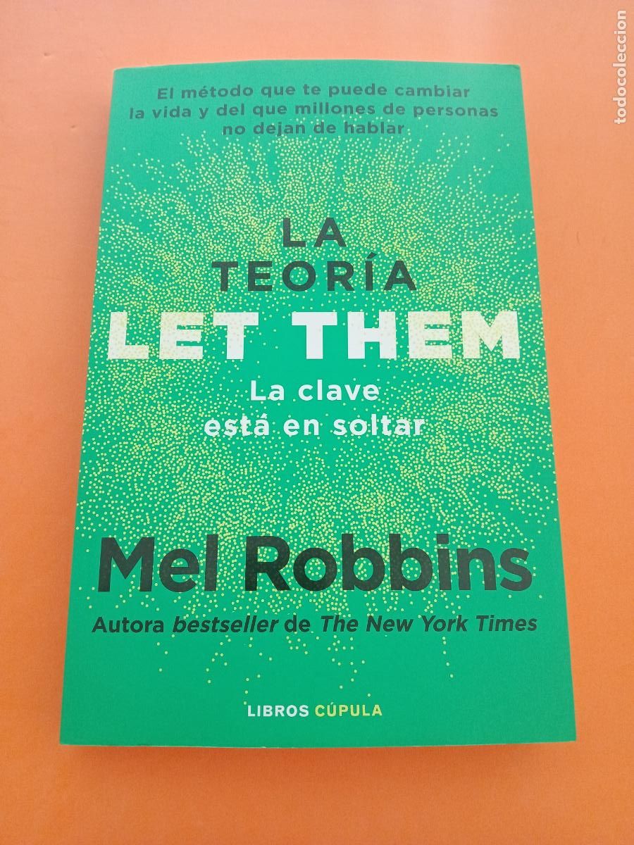 books: LA TEORIA LET THEM, LA CLAVE ESTA EN SOLTAR � AUTOAYUDA - MEL ROBBINS
