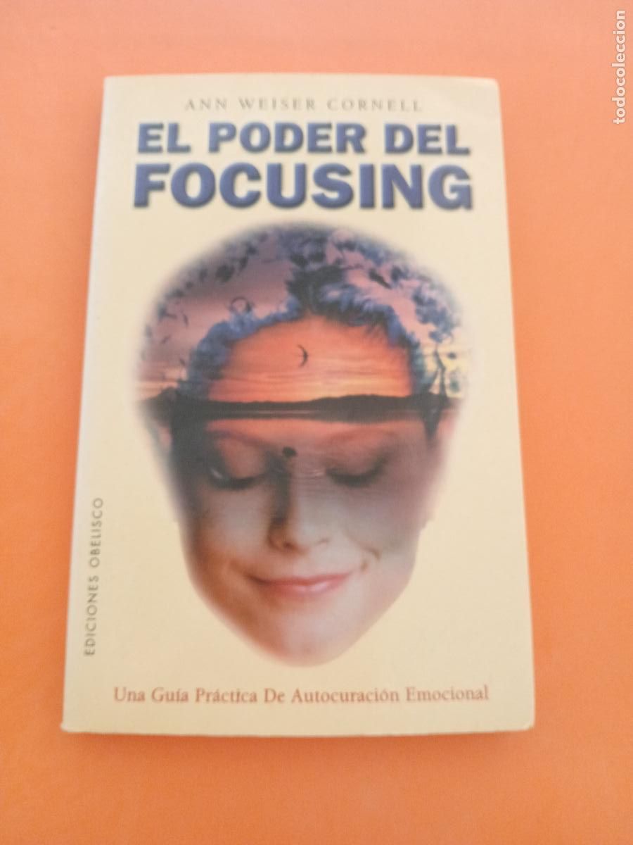 books: EL PODER DEL FOCUSING � CUERPO MENTE - ANN WEISER CORNELL