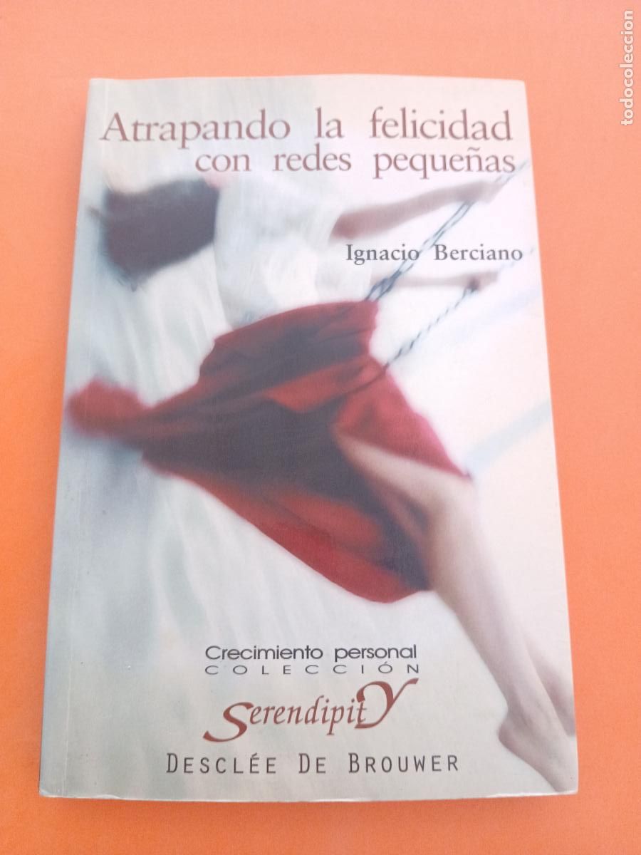 books: ATRAPANDO LA FELICIDAD CON REDES PEQUE&Ntilde;AS � AYUDAS - IGNACIO BERCIANO