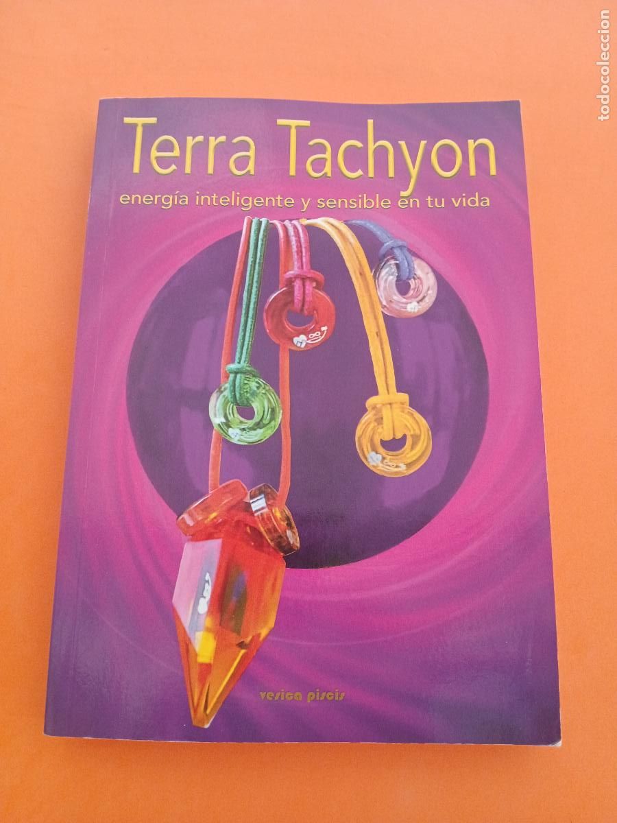 Libros: TERRA TACHYON, ENERGIA INTELIGENTE Y SENSIBLE EN TU VIDA � ENERGIAS - ROBERT MUNCK