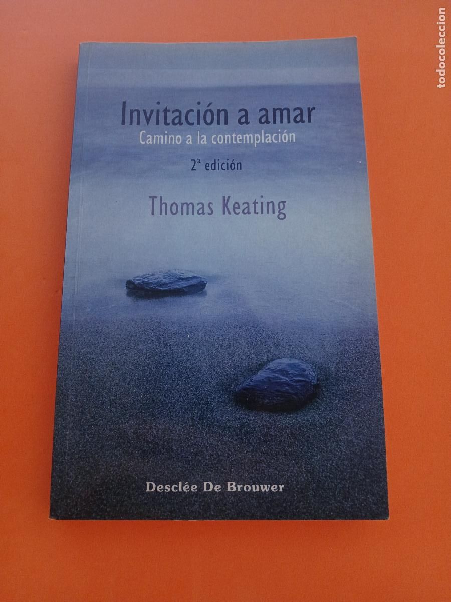 Libros: INVITACION A AMAR. CAMINO A LA CONTEMPLACION � CRISTIANISMO ALTERNATIVO - THOMAS KEATING