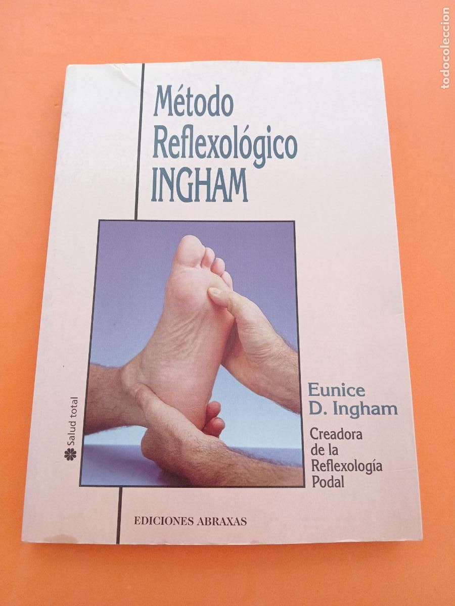 Libros: METODO REFLEXOLOGICO INGHAM � MASAJE � TERAPIAS ALTERNATIVAS - EUNICE D. INGHAM