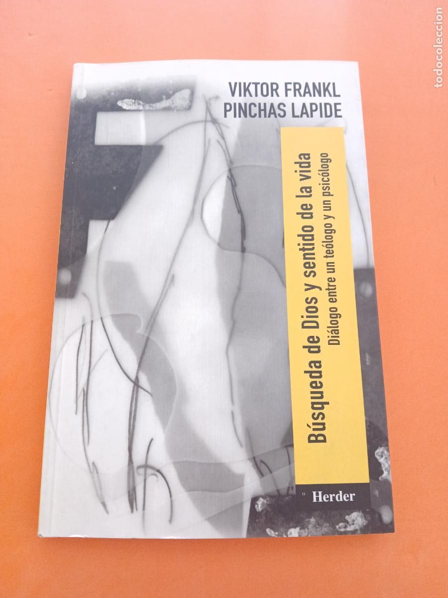 Libros: BUSQUEDA DE DIOS Y SENTIDO DE LA VIDA � PSICOLOGIA DIVULGATIVA - VIKTOR FRANKL y PINCHAS LAPIDE
