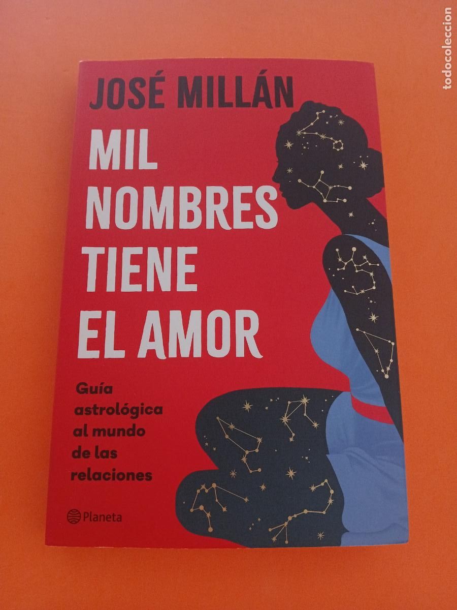Libros: MIL NOMBRES TIENE EL AMOR � ASTROLOGIA - JOSE MILLAN