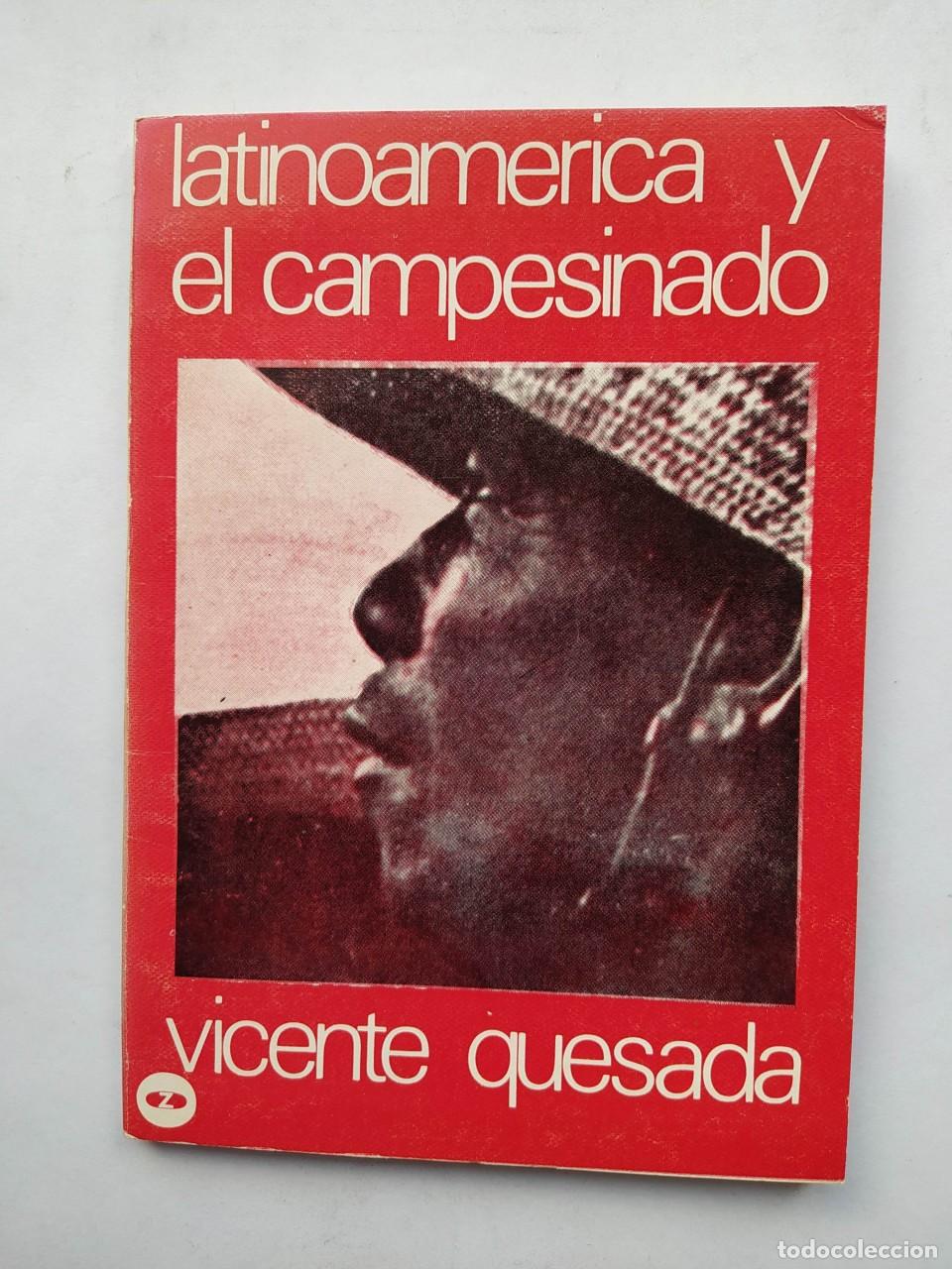 Libros: LATINOAMERICA Y EL CAMPESINADO. - VICENTE QUESADA. TDK646