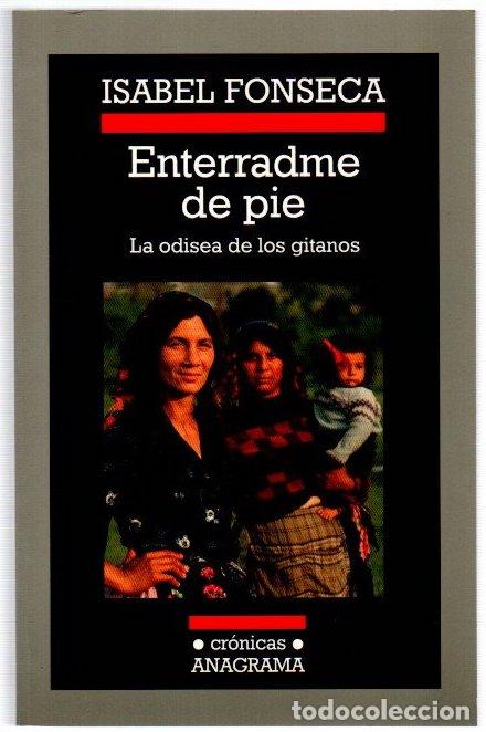 Libri di seconda mano: Enterradme de pie. La odisea de los gitanos - Fonseca, Isabel