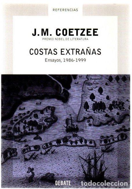 Libros: Costas extra&ntilde;as. Ensayos, 1989-1999 - Coetzee, J. M.