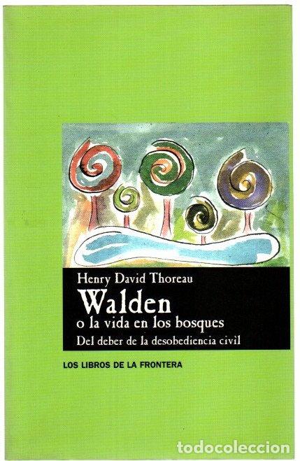 Libros: Walden o la vida en los bosques. Del deber de la desobediencia civil - Thoreau, Henry David