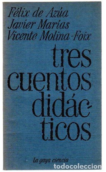 Libros: Tres cuentos did&aacute;cticos - Az&uacute;a, F&eacute;lix de / Mar&iacute;as, Javier / Molina-Foix, Vicente