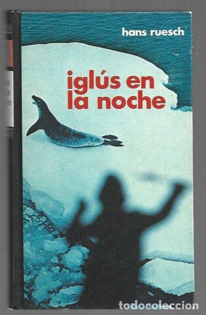 B&uuml;cher: IGLUS EN LA NOCHE - RUESCH, HANS