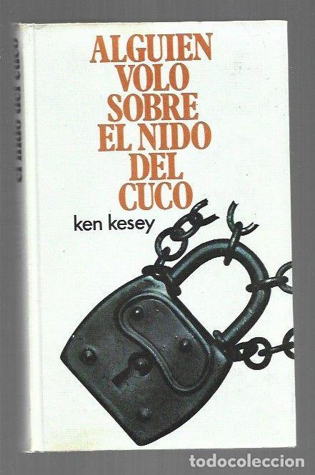 B&uuml;cher: ALGUIEN VOLO SOBRE EL NIDO DEL CUCO - KESEY, KEN