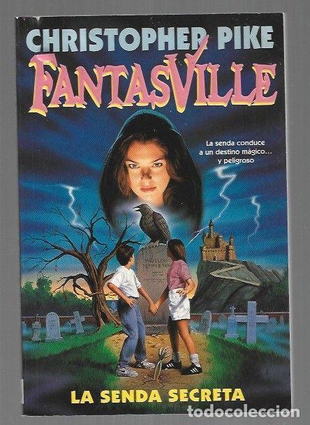 Libros: FANTASVILLE 1: LA SENDA SECRETA - PIKE, CHRISTOPHER