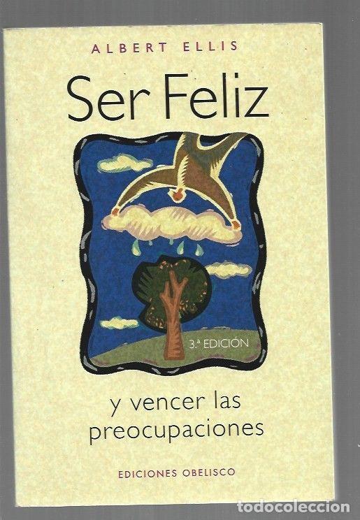 books: SER FELIZ Y VENCER LAS PREOCUPACIONES - ELLIS, ALBERT