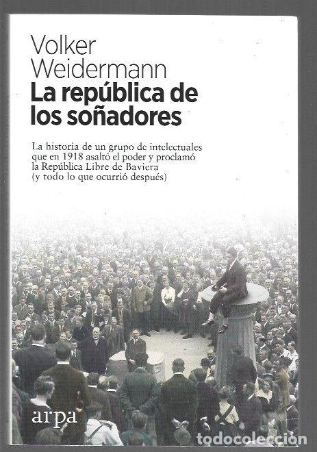 Libros: REPUBLICA DE LOS SO&Ntilde;ADORES - LA - WEIDERMANN, VOLKER