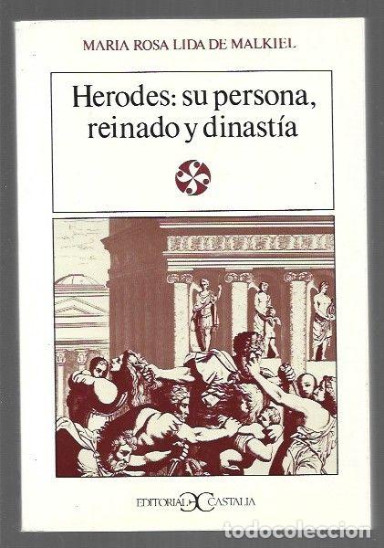 Libros: HERODES: SU PERSONA, REINADO Y DINASTIA - LIDA DE MALKIEL, MARIA ROSA