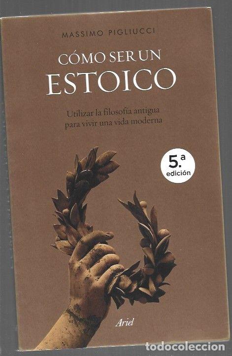 B&uuml;cher: COMO SER UN ESTOICO - PIGLIUCCI, MASSIMO