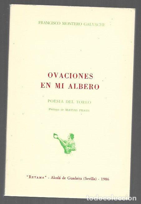 B&uuml;cher: OVACIONES EN MI ALBERO. POESIA DEL TOREO - MONTERO GALVACHE, FRANCISCO