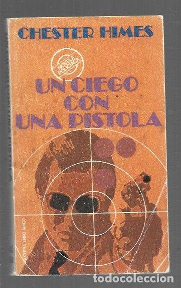 books: CIEGO CON UNA PISTOLA - UN - HIMES, CHESTER