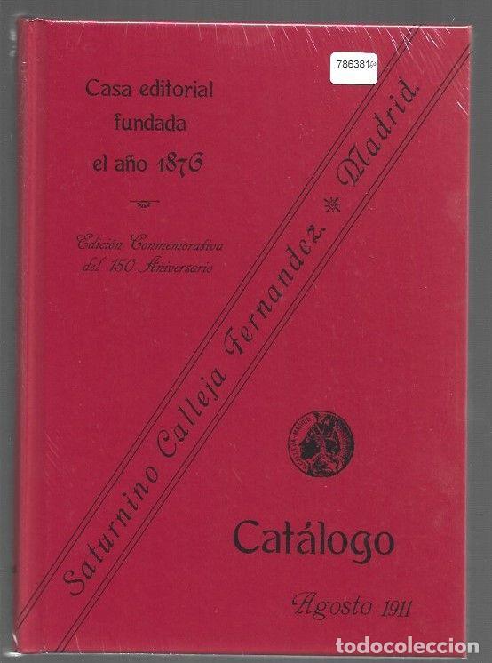 B&uuml;cher: CATALOGO EDITORIAL CALLEJA, AGOSTO 1911. EDICION CONMEMORATIVA DEL 150 ANIVERSARIO - CALLEJA FERNAND