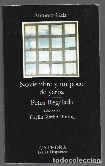 books: NOVIEMBRE Y UN POCO DE YERBA / PETRA REGALADA - GALA, ANTONIO