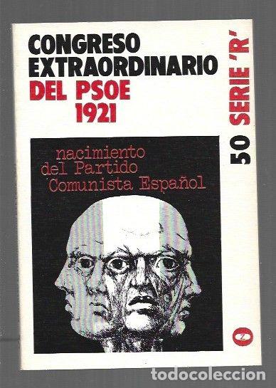 Libros: CONGRESO EXTRAORDINARIO DEL PSOE 1921 - VARIOS
