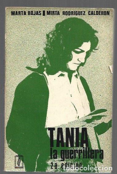 B&uuml;cher: TANIA, LA GUERRILLERA - ROJAS, MARTA Y MIRTA RODRIGUEZ CALDERON
