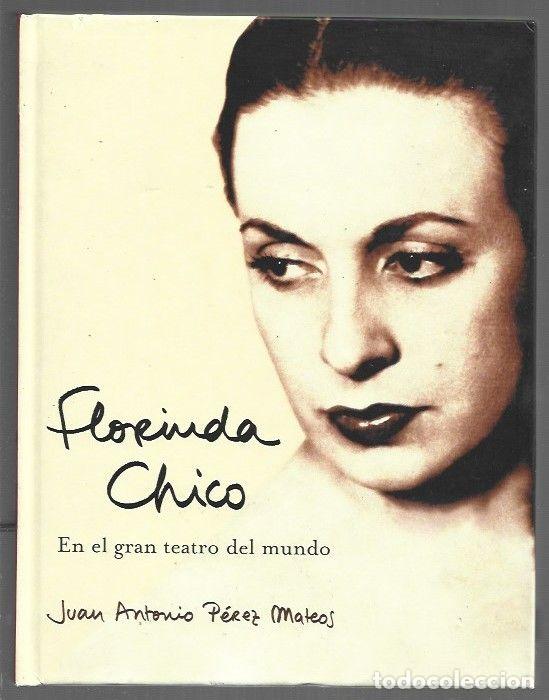 Livros em segunda m&atilde;o: FLORINDA CHICO. EN EL GRAN TEATRO DEL MUNDO - PEREZ MATEOS, JUAN ANTONIO