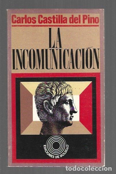Libros: INCOMUNICACION - LA - CASTILLA DEL PINO, CARLOS