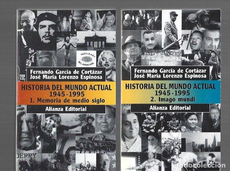 Libros: HISTORIA DEL MUNDO ACTUAL 1945-1995 (2 TOMOS) - GARCIA DE CORTAZAR, FERNANDO Y JOSE MARIA LORENZO ES