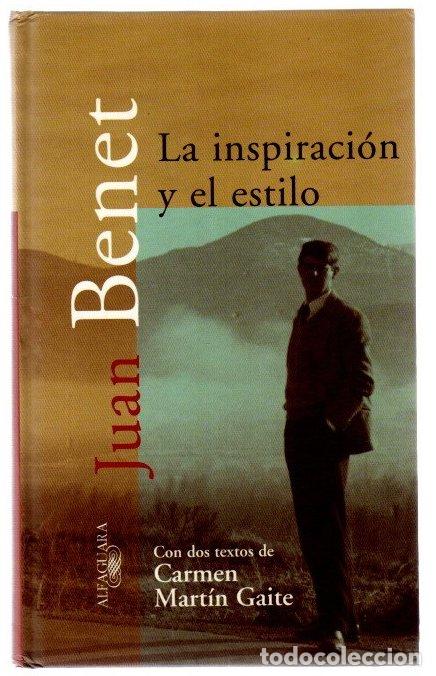 Libros: La inspiraci&oacute;n y el estilo - Benet Goitia, Juan