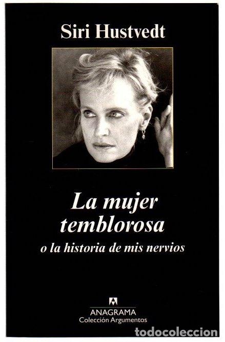 Libros: La mujer temblorosa o la historia de mis nervios - Hustvedt, Siri