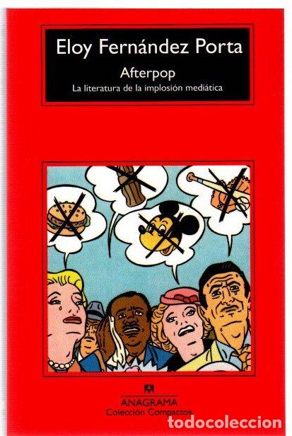 Libros: Afterpop. La literatura de la implosi&oacute;n medi&aacute;tica - Fern&aacute;ndez Porta, Eloy