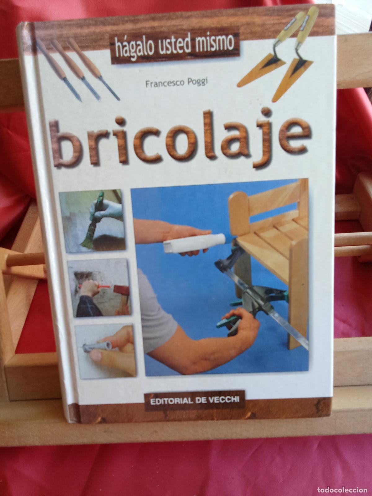 Libros: H&aacute;galo usted mismo: Bricolaje. Francesco Poggi Q.1097