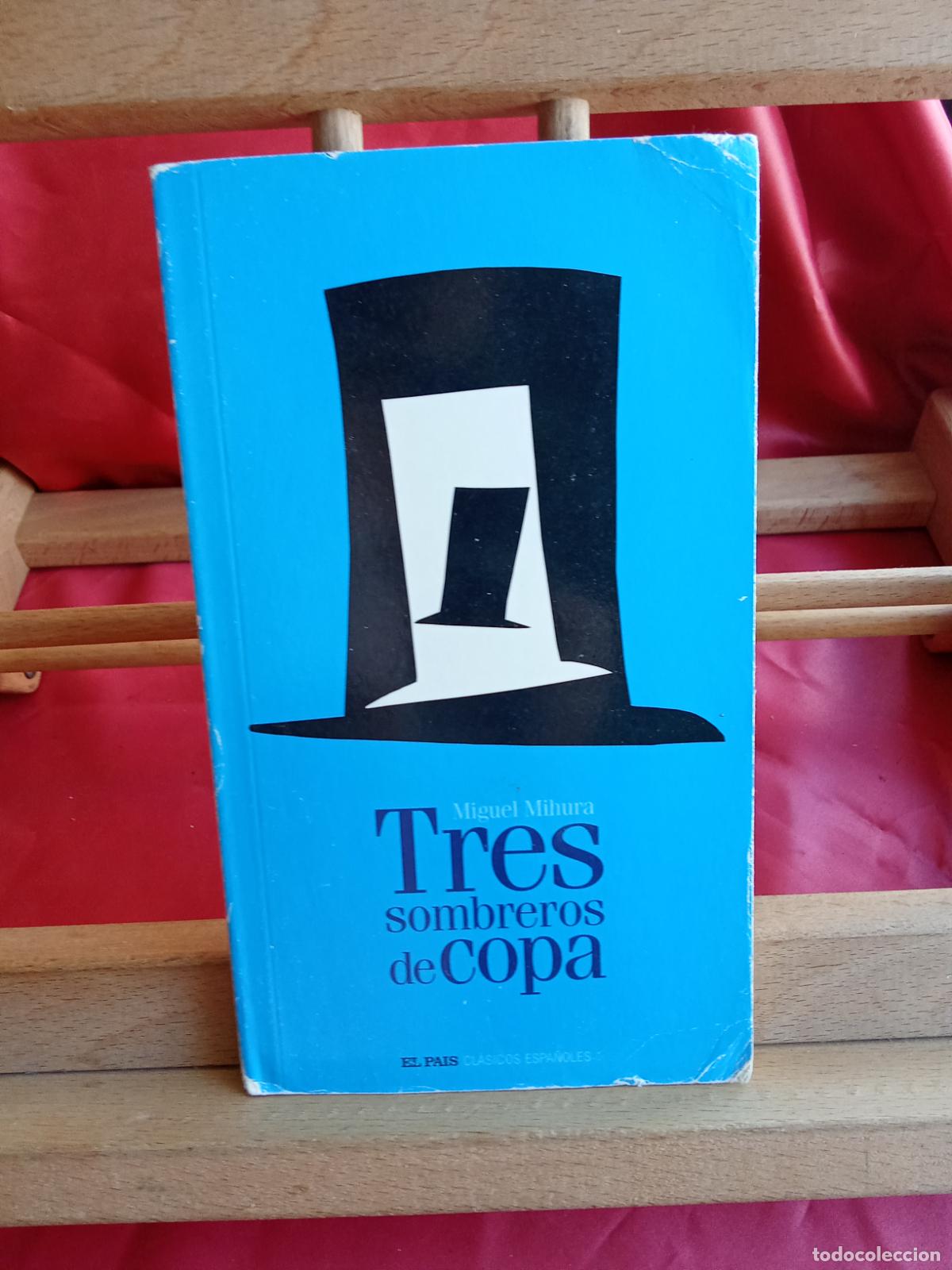 Libros: Tres sombreros de copa. Miguel Mihura L.12331-867