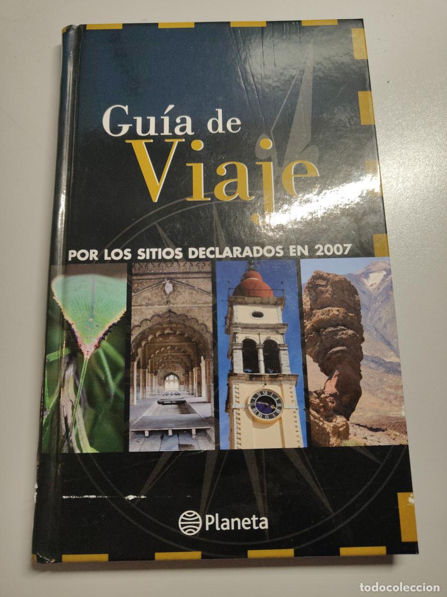 Libri di seconda mano: GUIA DE VIAJE POR LOS SITIOS DECLARADOS EN 2007 - PLANETA - TDK459 -