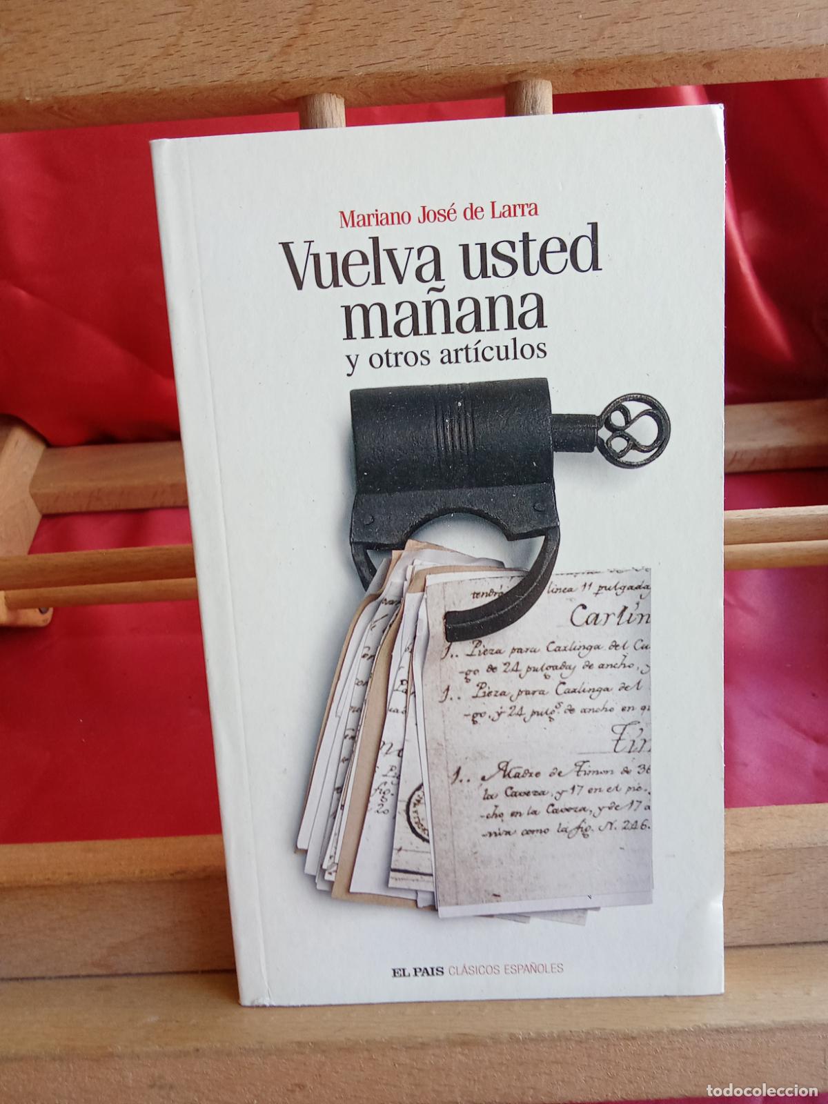 Libri di seconda mano: Vuelva usted ma&ntilde;ana y otros art&iacute;culos. Mariano Jos&eacute; de Larra L.12331-879