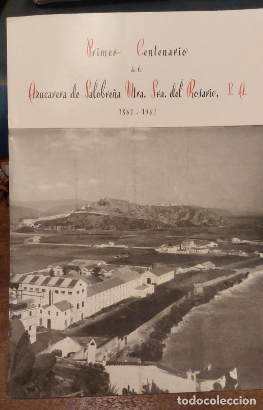 Libros: PRIMER CENTENARIO DE LA AZUCARERA DE SALOBRE&Ntilde;A NTRA. SRA. DEL ROSARIO S.A. 1861-1961. - AZUCARERA.