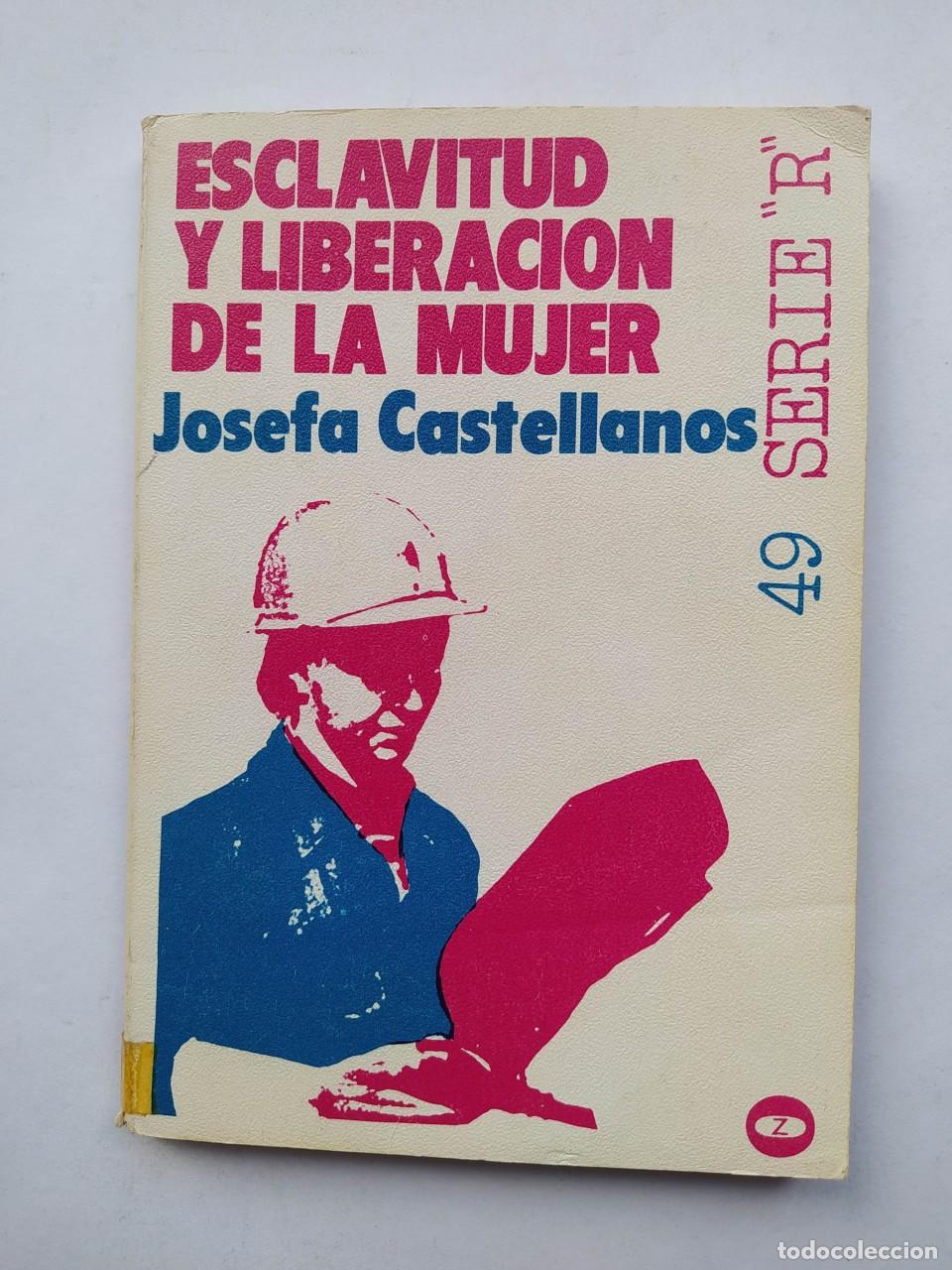Libros: Esclavitud y liberaci&oacute;n de la mujer. - Josefa Castellanos. TDK646