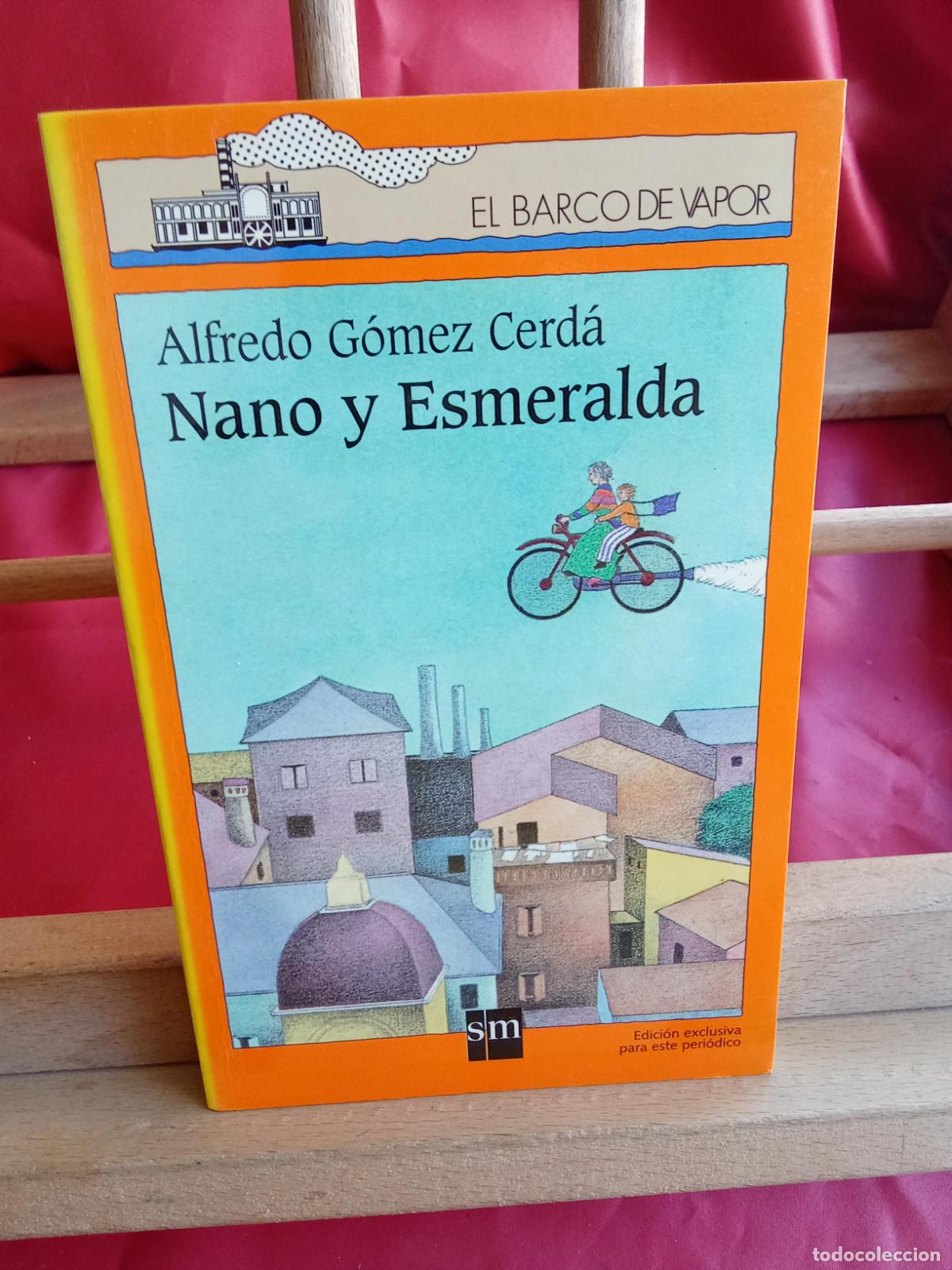 Libros: Nano y Esmeralda. Alfredo G&oacute;mez Cerd&aacute;. Barco de Vapor L.17332-1105