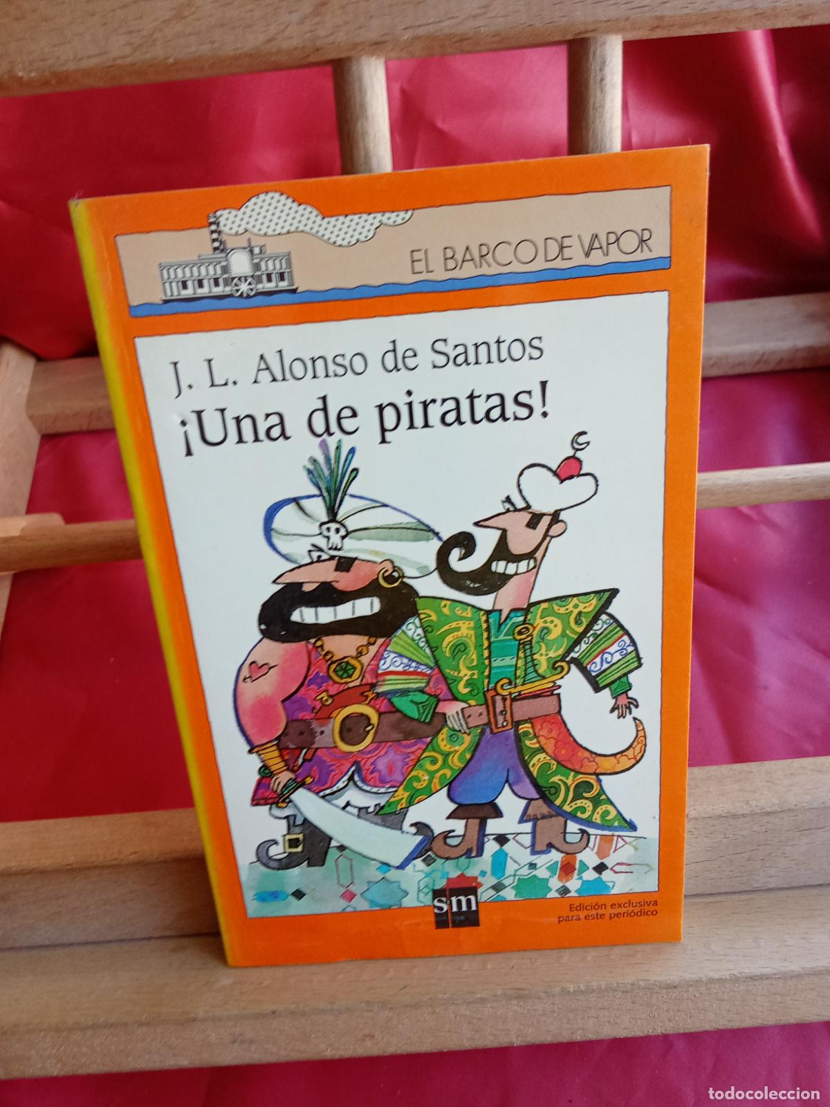 Libros: &iexcl;Una de piratas! J.L. Alonso de Santos. Barco de vapor L.17332-1106